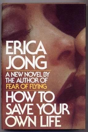 Item #307661 How To Save Your Own Life. Erica JONG