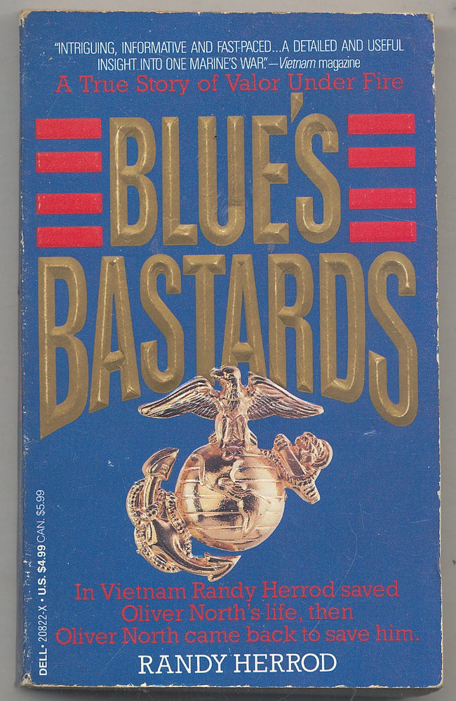 Item #307909 Blue's Bastards: A True Story of Valor Under Fire. Randy HERROD.