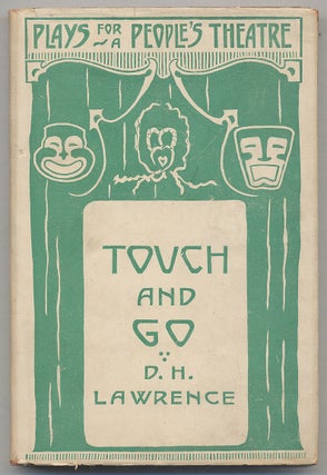 Item #307933 Touch and Go: A Play in Three Acts. D. H. LAWRENCE