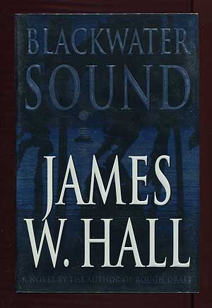 Item #308182 Blackwater Sound. James W. HALL.