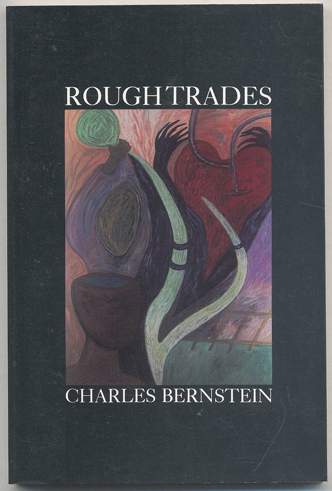 Item #308256 Rough Trades. Charles BERNSTEIN.