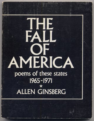 Item #308362 The Fall of America. Poems of these States 1965-1971. Allen GINSBERG