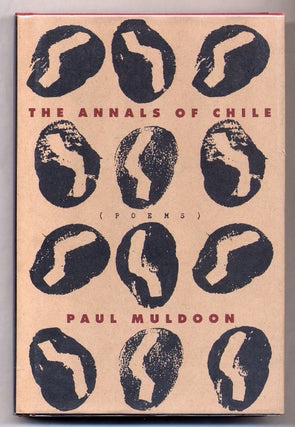 Item #308424 The Annals of Chile. Paul MULDOON
