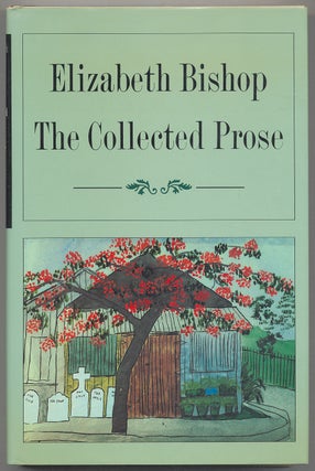 Item #308618 The Collected Prose. Elizabeth BISHOP