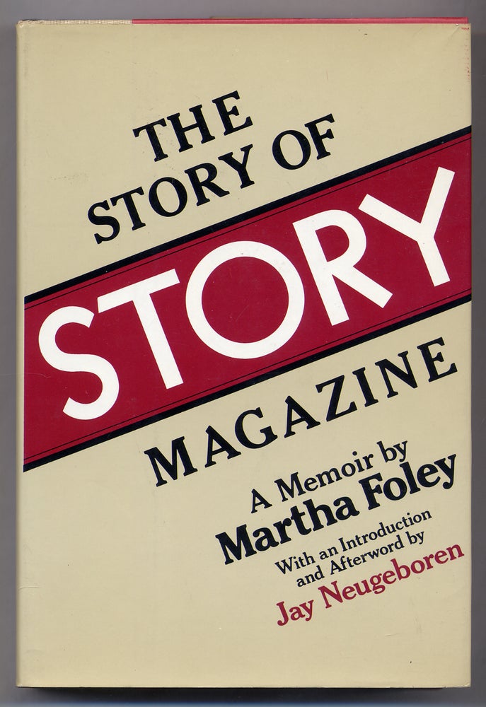 Item #308674 The Story of Story Magazine. Martha FOLEY.