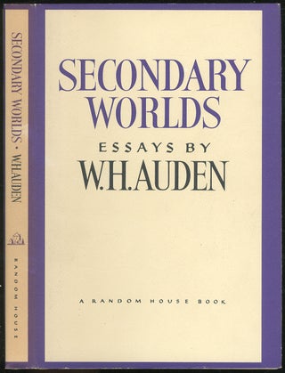 Item #308678 Secondary Worlds: Essays. W. H. AUDEN