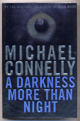 Item #308725 A Darkness More Than Night. Michael CONNELLY