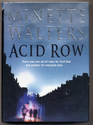Acid Row. Minette WALTERS.