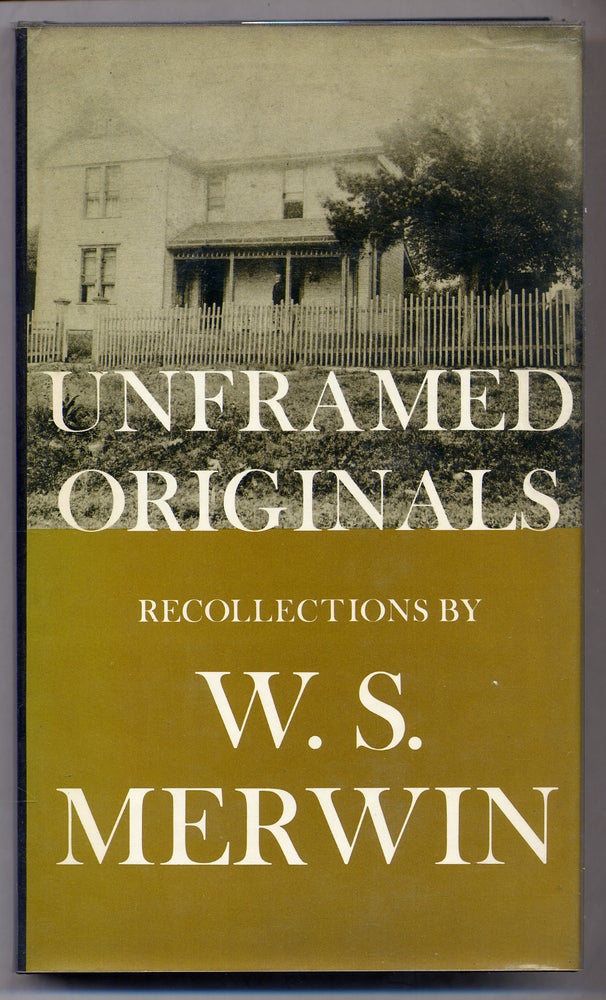 Item #308833 Unframed Originals: Recollections. W. S. MERWIN.