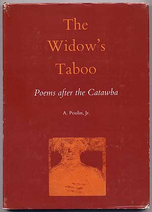 Item #308864 The Widow's Taboo. Poems after the Catawba. A. POULIN, Jr.