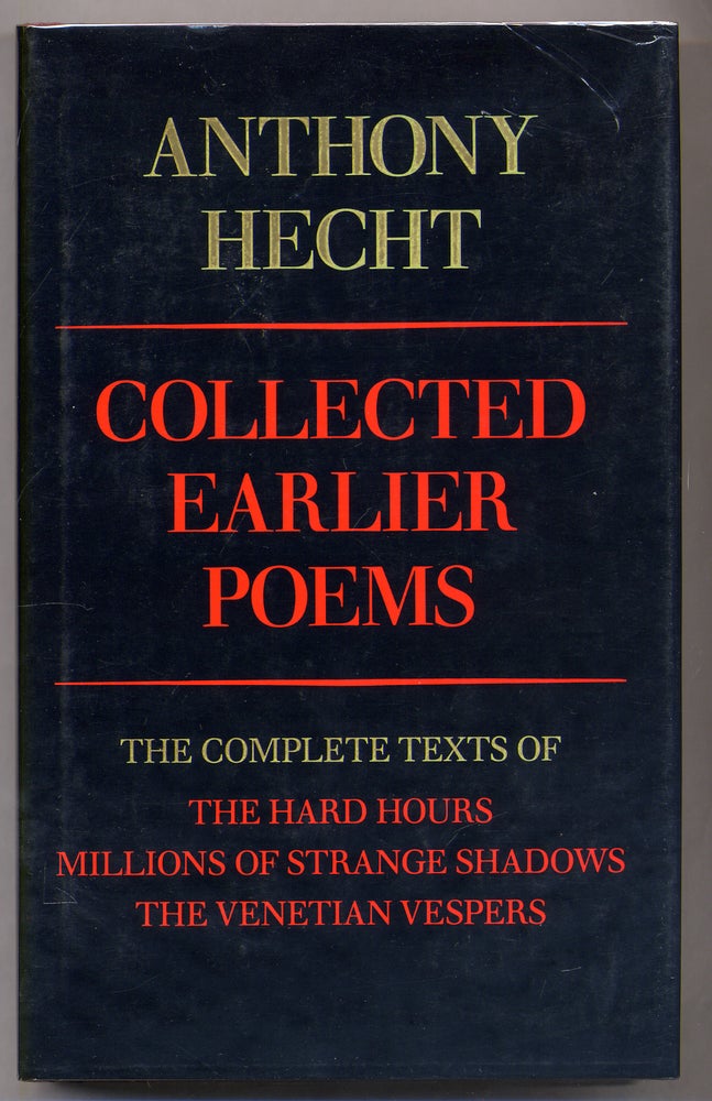 Item #308943 Collected Earlier Poems. Anthony HECHT.