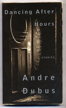 Dancing After Hours. Andre DUBUS.