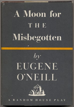 Item #308967 A Moon for the Misbegotten. A Play in Four Acts. Eugene O'NEILL