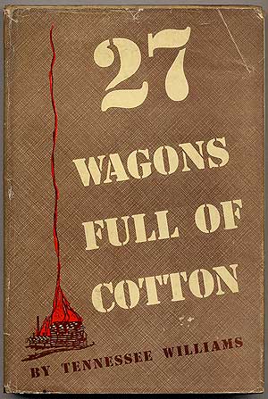 Item #309037 27 Wagons Full of Cotton and Other One Act Plays. Tennessee WILLIAMS.