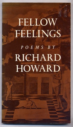 Item #309066 Fellow Feelings. Richard HOWARD
