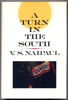 Item #309124 A Turn in the South. V. S. NAIPAUL