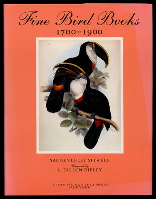 Item #309156 Fine Bird Books 1700-1900. Sacheverell SITWELL