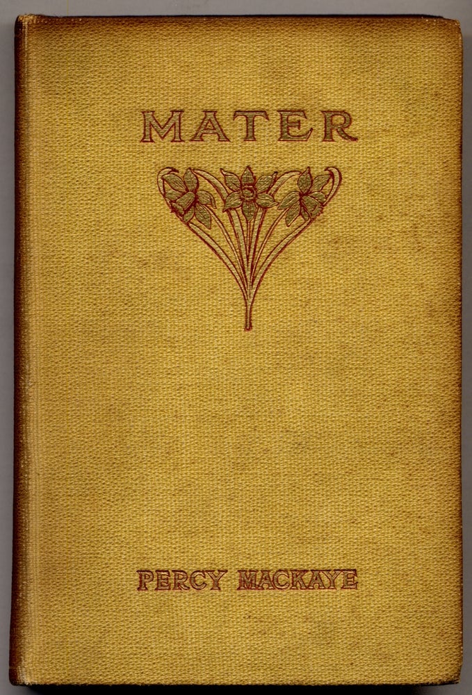 Item #309282 Mater: An American Study in Comedy. Percy MacKAYE.