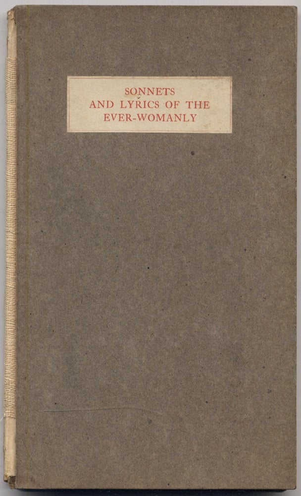 Item #309321 Sonnets and Lyrics of the Ever-Womanly. Wendell Garrison GARRISON.