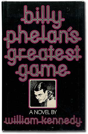 Item #309345 Billy Phelan's Greatest Game. William KENNEDY.
