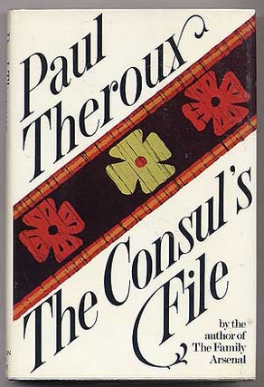 Item #309452 The Consul's File. Paul THEROUX