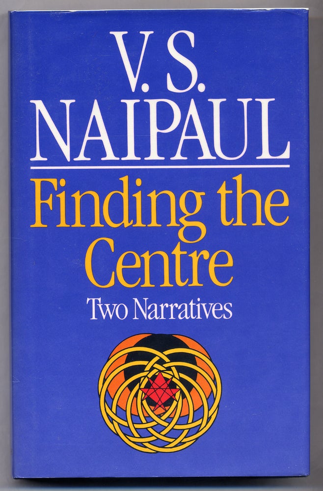 Item #309479 Finding The Centre. Two Narratives. V. S. NAIPAUL.