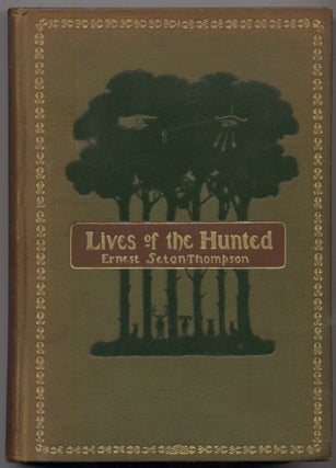 Item #309518 Lives of the Hunted. Ernest Thompson SETON