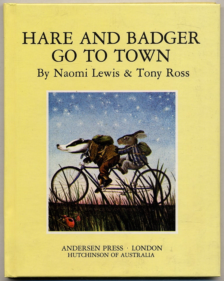 Item #309543 Hare and Badger Go To Town. Naomi LEWIS, Tony Ross.