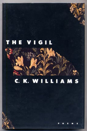 Item #309668 The Vigil. C. K. WILLIAMS