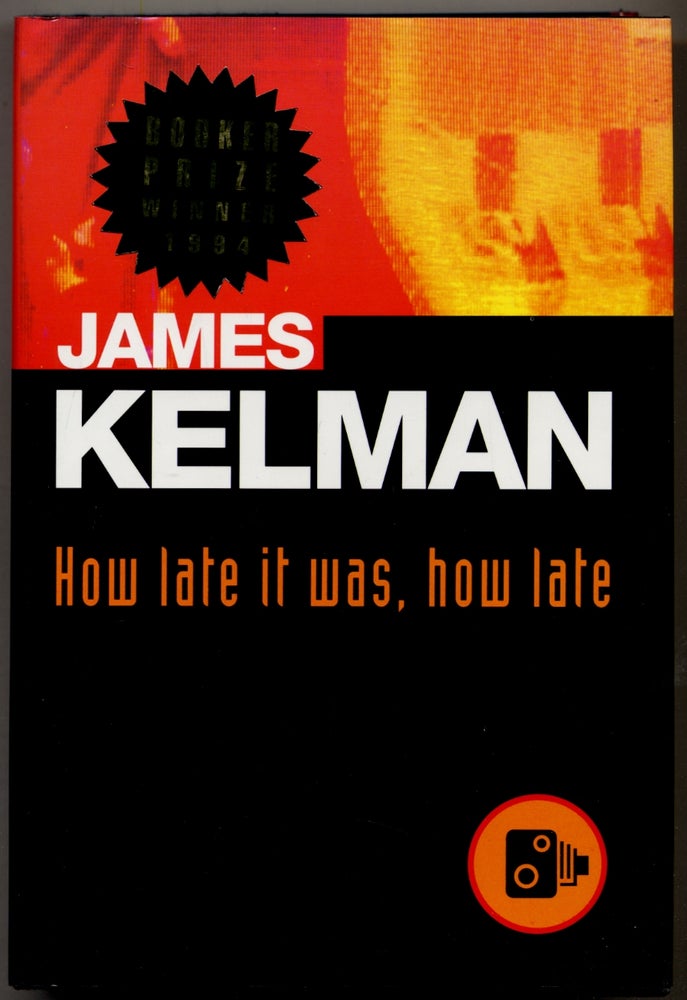 Item #309739 How Late It Was, How Late. James KELMAN.