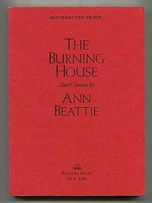 Item #309974 The Burning House: Short Stories. Ann BEATTIE