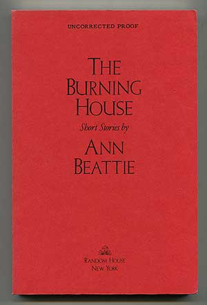 Item #309974 The Burning House: Short Stories. Ann BEATTIE.