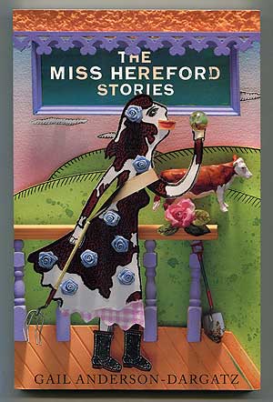 Item #310127 The Miss Hereford Stories. Gail ANDERSON-DARGATZ.