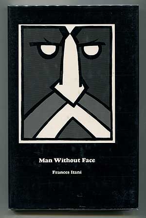 Item #310195 Man Without Face. Frances ITANI.