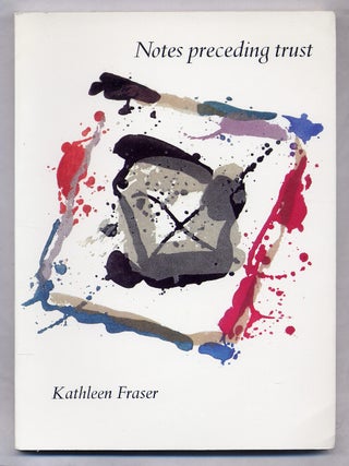 Notes Preceding Trust. Kathleen FRASER.