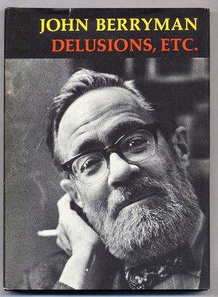 Item #310271 Delusions, Etc. John BERRYMAN