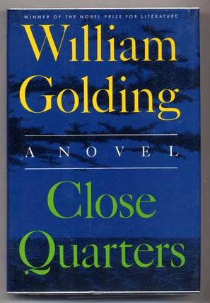 Item #310502 Close Quarters. William GOLDING