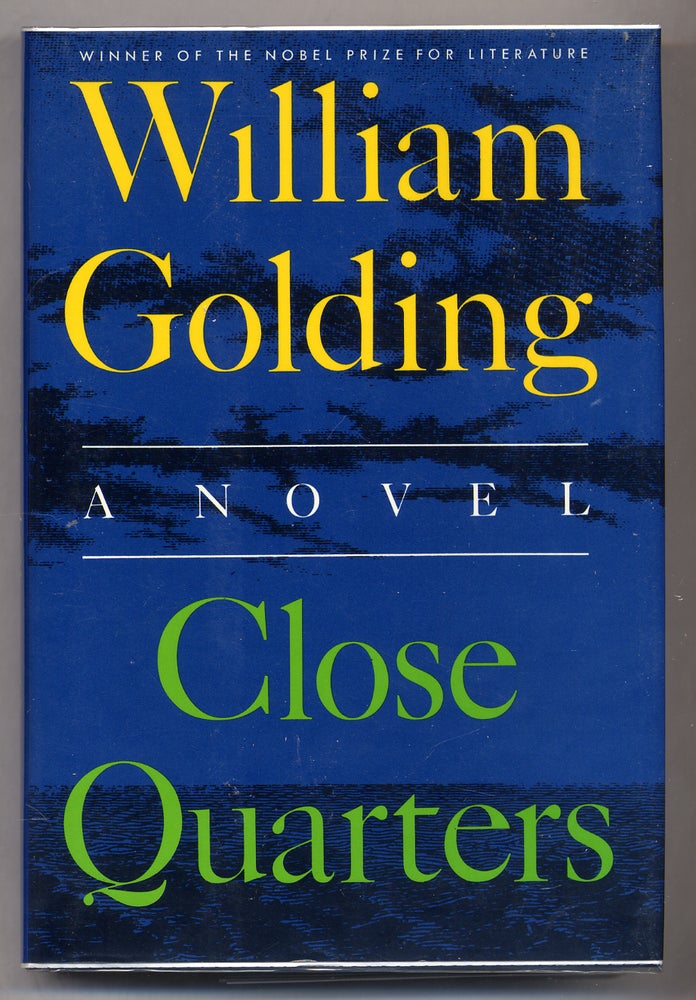 Item #310502 Close Quarters. William GOLDING.