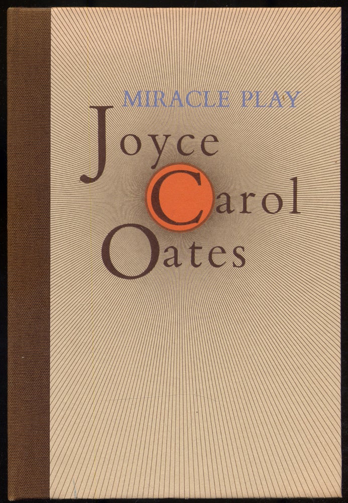 Item #310519 Miracle Play. Joyce Carol OATES.
