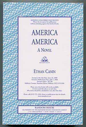 Item #310569 America America: A Novel. Ethan CANIN.