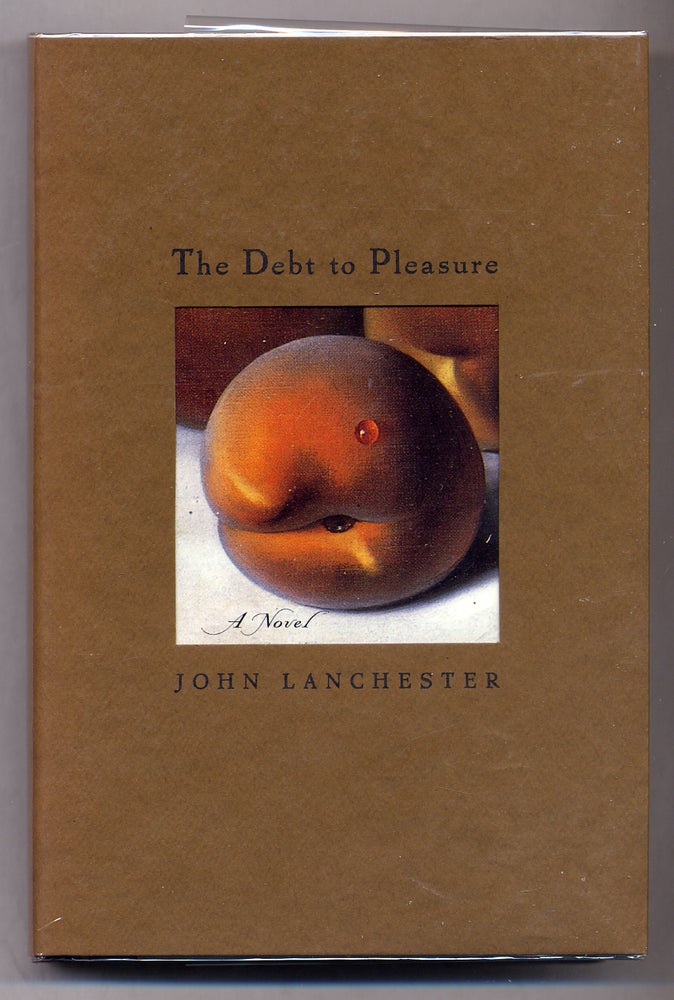 Item #310603 The Debt to Pleasure. John LANCHESTER.