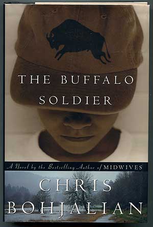 Item #310642 The Buffalo Soldier. Chris BOHJALIAN.