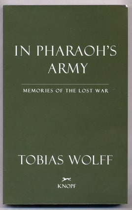 Item #310679 In Pharaoh's Army: Memories of the Lost War. Tobias WOLFF