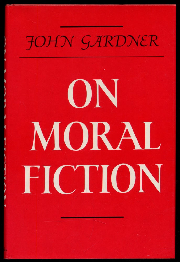 Item #310726 On Moral Fiction. John GARDNER.