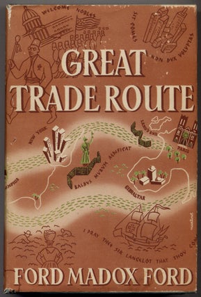 Item #310744 Great Trade Route. Ford Madox FORD