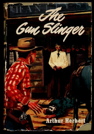 Item #310805 The Gun Slinger. Arthur HERBERT