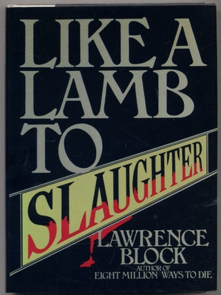 Like A Lamb To Slaughter. Lawrence BLOCK.