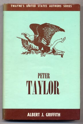 Item #311064 Peter Taylor. Albert J. GRIFFITH, Peter Taylor