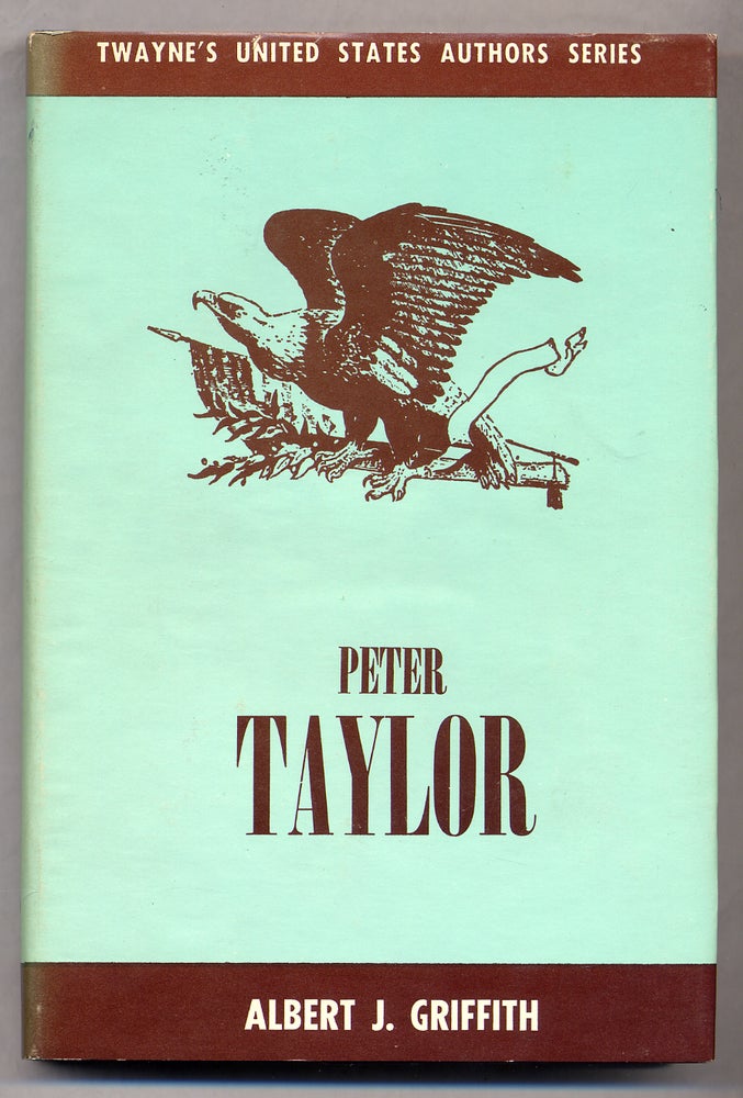 Item #311064 Peter Taylor. Albert J. GRIFFITH, Peter Taylor.
