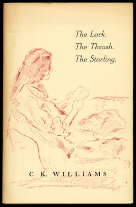 Item #311178 The Lark. The Thrush. The Starling. [Poems from Issa]. C. K. WILLIAMS